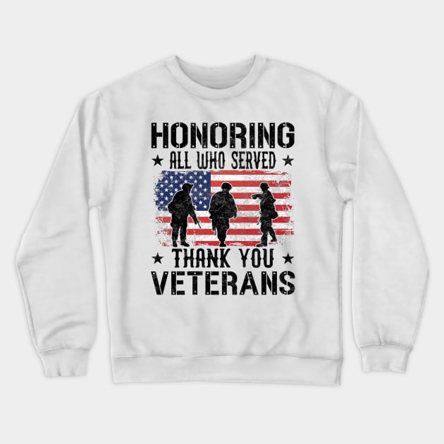 Honoring All Who Served Thank You Veterans Day American Flag Crewneck Sweatshirt by rhazi mode plagget